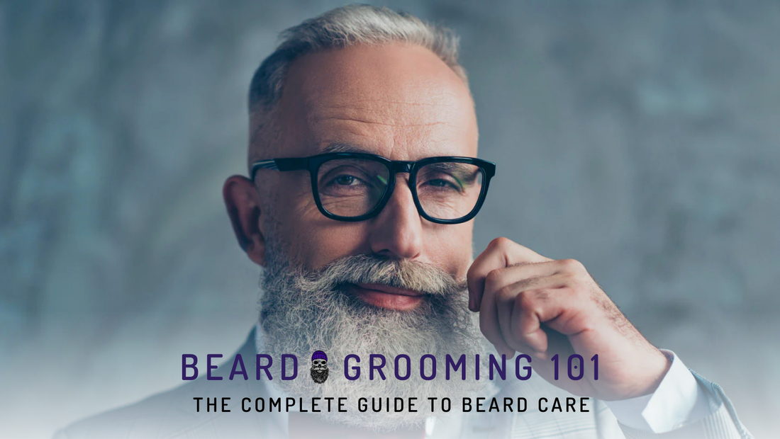 Beard Grooming 101: The Complete Guide to Beard Care